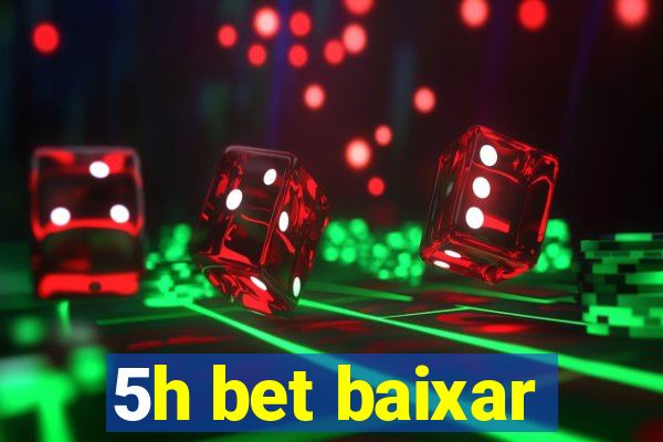 5h bet baixar